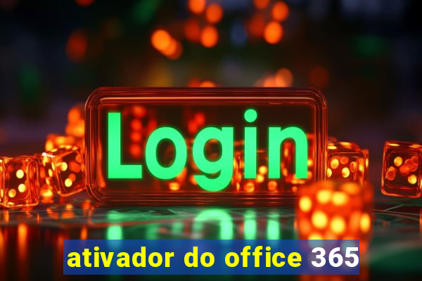 ativador do office 365